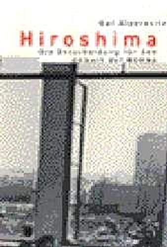 Hiroshima die Entscheidung für den Abwurf der Bombe