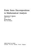 Finite Sums Decompositions in Mathematical Analysis (Pure and Applied Mathematics: A Wiley Series of Texts, Monographs and Tracts)