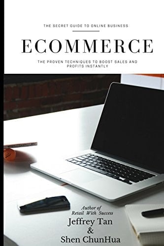 The Secret Guide to Online Business E Commerce The Proven Techniques to Boost Sales and Profits Instantly