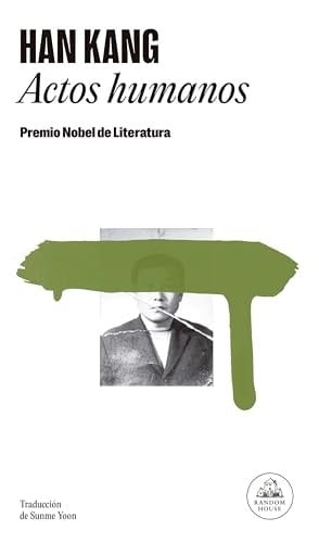 Actos humanos ( Premio Nobel de Literatura 2024)