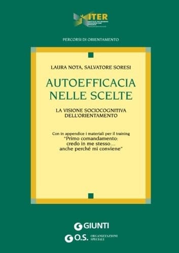 Autoefficacia nelle scelte la visione sociocognitiva dell'orientamento