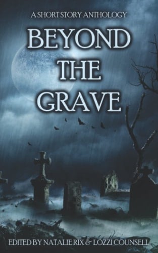 Beyond the Grave: A Short Story Anthology