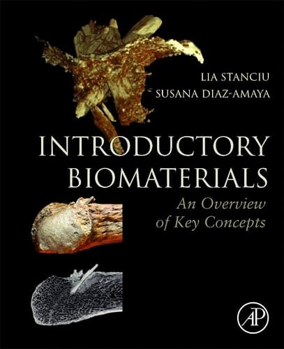 Introductory Biomaterials An Overview of Key Concepts