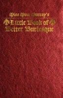 Miss Mina Murray's Little Book of Better Burlesque