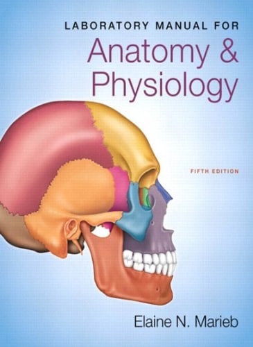 Laboratory Manual for Anatomy & Physiology (2-downloads) (Anatomy and Physiology)