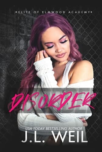 Disorder: A Dark High School Romance (Elite of Elmwood Academy)