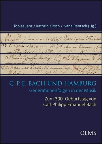 C.P.E. Bach und Hamburg Generationenfolgen in der Musik