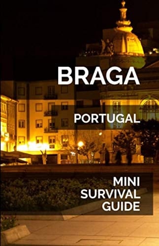 Braga Mini Survival Guide