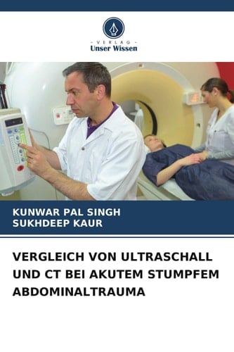 VERGLEICH VON ULTRASCHALL UND CT BEI AKUTEM STUMPFEM ABDOMINALTRAUMA (German Edition)