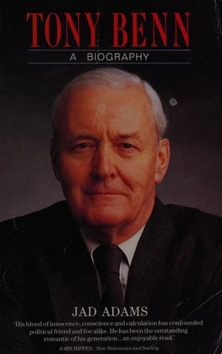 Tony Benn: a Biography