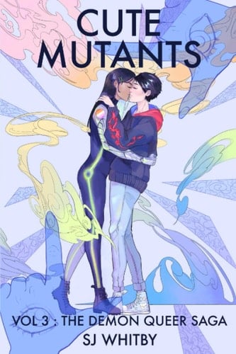 Cute Mutants Vol 3 The Demon Queer Saga
