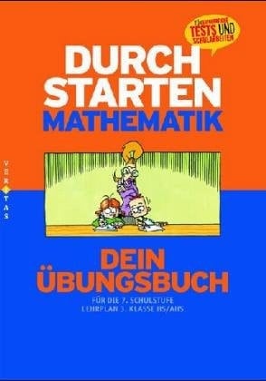 Durchstarten Mathematik - Dein Ubungsbuch fur die 7. Schulstufe