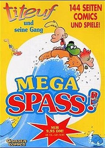 Mega Spass! Titeuf und seine Gang : 144 Seiten Comics und Spiele