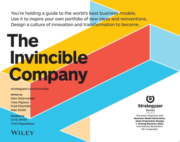 The Invincible Company How to Constantly Reinvent Your Organization with Inspiration From the World's Best Business Models