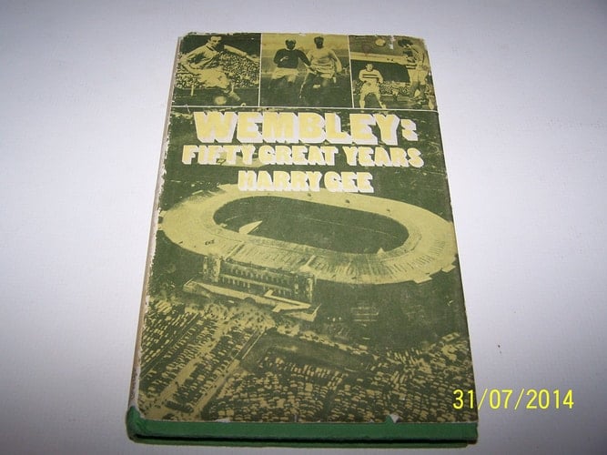 Wembley: Fifty Great Years