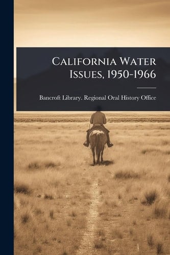 California Water Issues, 1950-1966