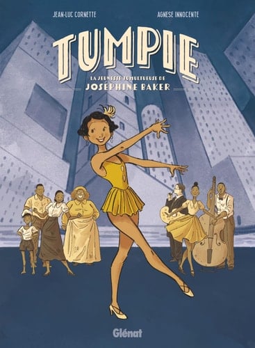 Tumpie La jeunesse tumultueuse de Joséphine Baker
