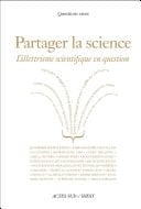 Partager la science L'illettrisme scientifique en question