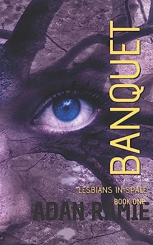 Banquet A Lesbian Space Opera