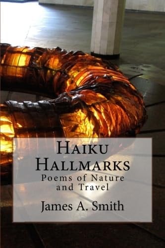 Haiku Hallmarks: Poems of Nature and Travel