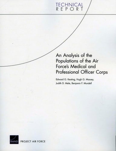 An Analysis of the Populations of the Air Force's Medical and Professional Officer Corps (Technical Report)
