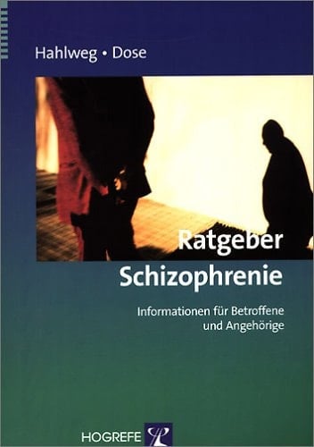 Ratgeber Schizophrenie Informationen für Betroffene und Angehörige