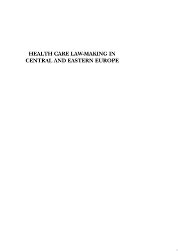 Health Care Law-making in Central and Eastern Europe Review of a Legal-theoretical Model