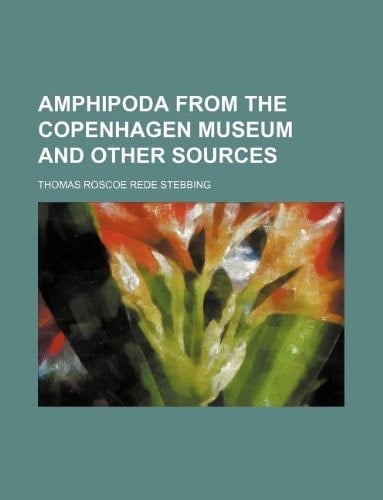 Amphipoda from the Copenhagen museum and other sources