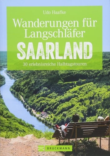 Wanderungen für Langschläfer Saarland 30 erlebnisreiche Halbtagstouren