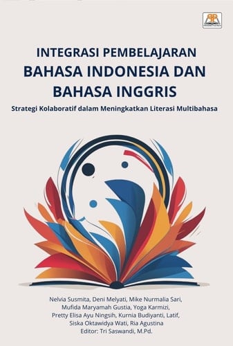 Integrasi Pembelajaran Bahasa Indonesia dan Bahasa Inggris - Strategi Kolaboratif dalam Meningkatkan Literasi Multibahasa