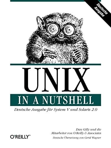 UNIX in a nutshell deutsche Ausgabe für System V bis Release 4 und Solaris 2.0