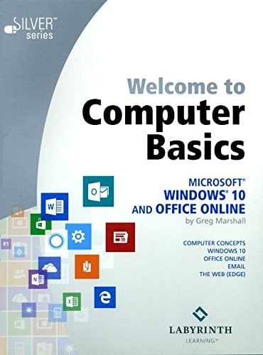 Welcome to Computer Basics Microsoft Windows 10 and Office Online