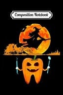 Composition Notebook Funny Dental Halloween Tooth Pumpkin Dentist Halloween Gift Journal/Notebook Blank Lined Ruled 6x9 100 Pages