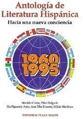 Antología de literatura hispánica, 1960-1995 hacia una nueva conciencia