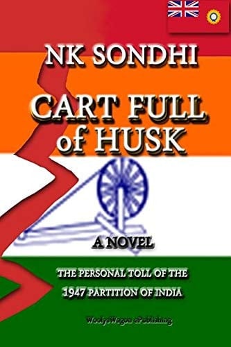 Cart Full of Husk A Novel about the 1947 Partition of India