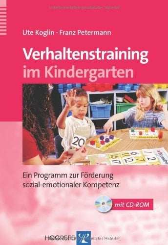 Verhaltenstraining im Kindergarten ein Programm zur Förderung sozial-emotionaler Kompetenz