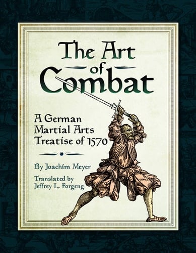 The Art of Combat A German Martial Arts Treatise of 1570