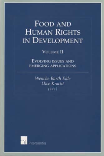 Food and Human Rights in Development: Evolving issues and emerging applications
