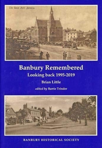 Banbury Remembered Looking Back 1995-2019