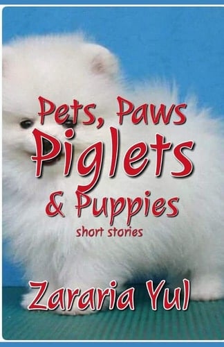 Pet, Paws, Piglets & Puppies