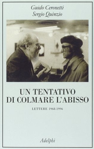 Un tentativo di colmare l'abisso lettere 1968-1996
