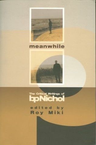 Meanwhile: The Critical Writings of bpNichol