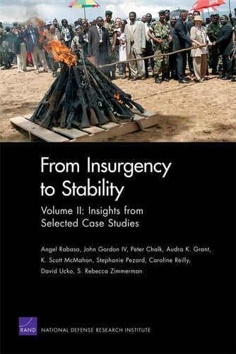 From Insurgency to Stability Volume II: Insights from Selected Case Studies