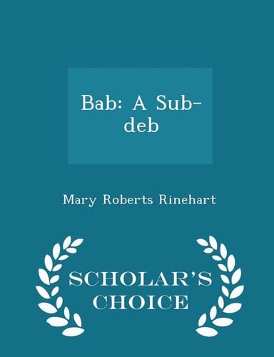 Bab A Sub-Deb - Scholar's Choice Edition