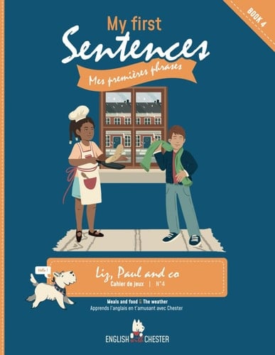 Liz, Paul and Co, cahier de jeux n°4: meals and food/ the weather (English with Chester My First Sentences) (French Edition)