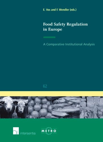 Food Safety Regulation in Europe A Comparative Institutional Analysis