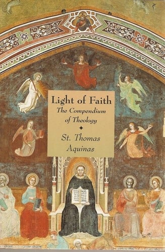 Light of Faith The Compendium of Theology