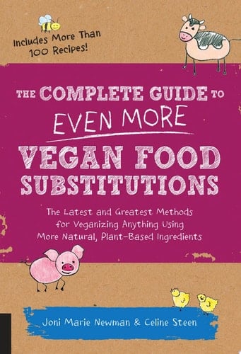 The Complete Guide to Even More Vegan Food Substitutions