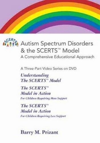 Autism Spectrum Disorders and the Scerts(r) Model A Comprehensive Educational Approach