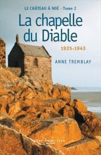 Le château à Noé: La chapelle du Diable, 1925-1943